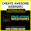 David Siteman Garland Create Awesome Webinars FREE DOWNLOAD