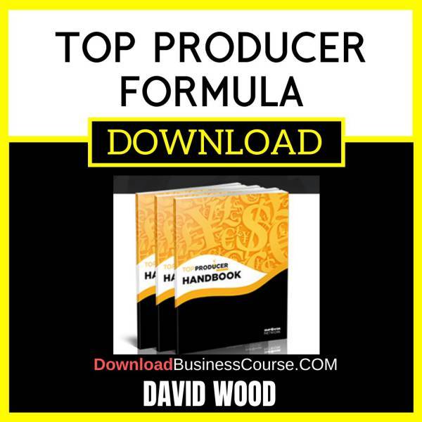 David Wood Top Producer Formula FREE DOWNLOAD