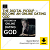 David Bond – The Digital Pickup – Become an Online Dating God, download, downloadbusinesscourse, drive, fast, free, google, mega, rapidgator, torrent