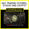 Day Trading Futures, Stocks And Crypto FREE DOWNLOAD