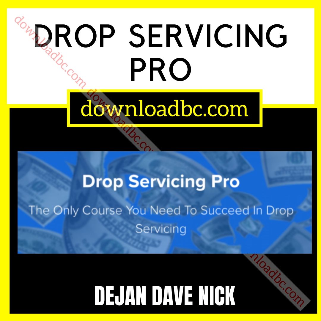 Dejan Dave Nick Drop Servicing Pro free download, dropbox, google drive, googledrive, Link, mega, mega.nz, Nick, Nik, nikolic, pcloud, reddit