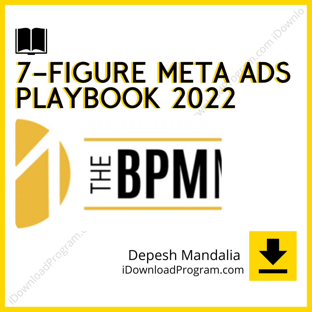 Depesh Mandalia – 7-Figure Meta Ads Playbook 2022 (Group Buy), download, downloadbusinesscourse, drive, fast, free, google, mega, rapidgator, torrent