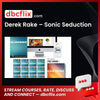 Derek Rake – Sonic Seduction
