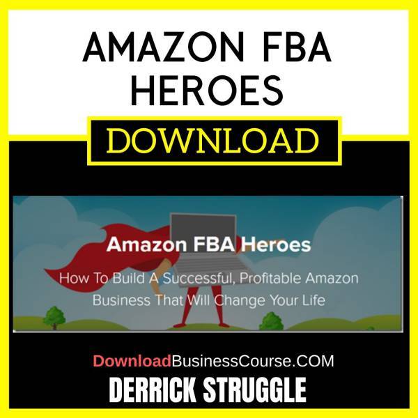 Derrick Struggle Amazon Fba Heroes FREE DOWNLOAD