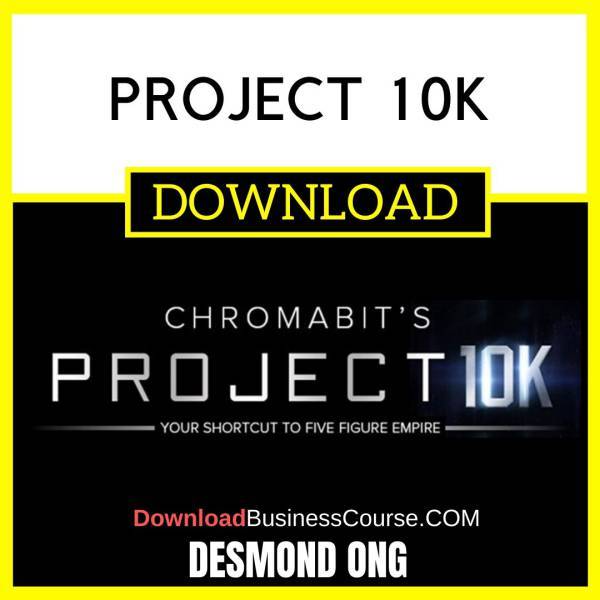 Desmond Ong Project 10k FREE DOWNLOAD