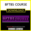 Dominik Lisowski Bftbs Course FREE DOWNLOAD