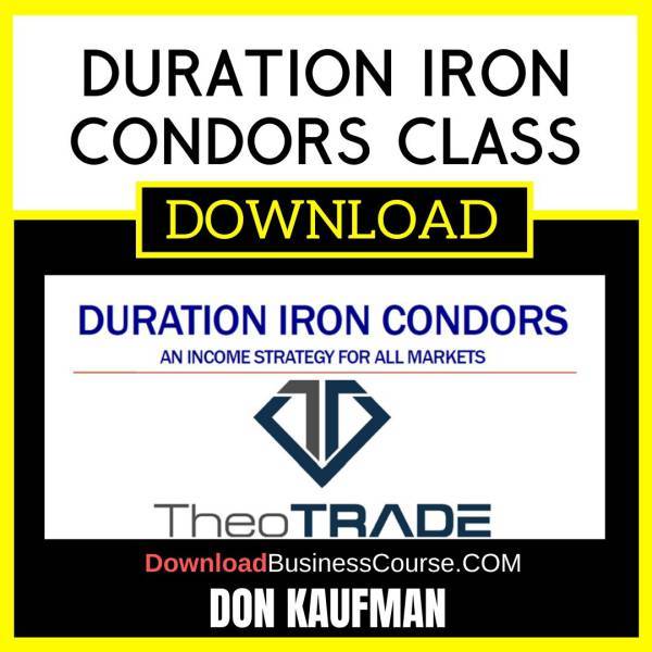 Don Kaufman Duration Iron Condors Class FREE DOWNLOAD