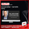Donald Miller – Sell With Story, download, downloadbusinesscourse, free, google drive, mega, rapidgator