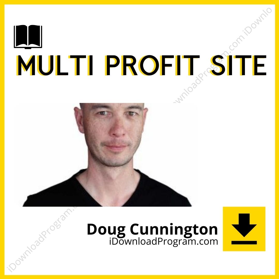 Doug Cunnington – Multi Profit Site, download, downloadbusinesscourse, drive, fast, free, google, mega, rapidgator, torrent