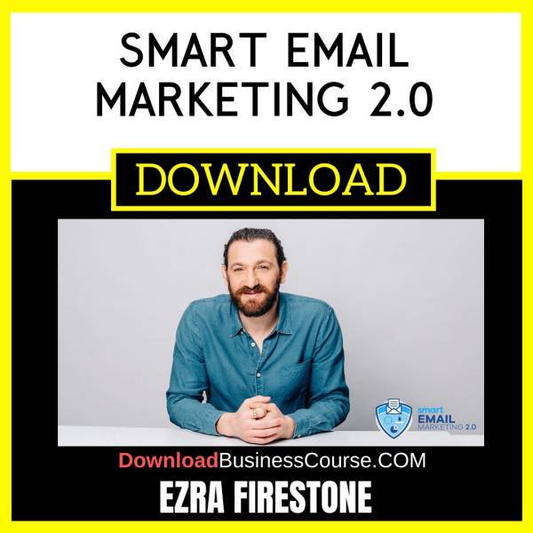 Ezra Firestone Smart Email Marketing 2.0 FREE DOWNLOAD