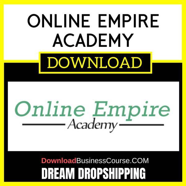 Dream Dropshipping Online Empire Academy FREE DOWNLOAD