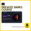 download, downloadbusinesscourse, Drewize Banks Course, drive, fast, free, google, mega, rapidgator, torrent