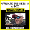 Duston McGroarty Affiliate Business in a Box FREE DOWNLOAD