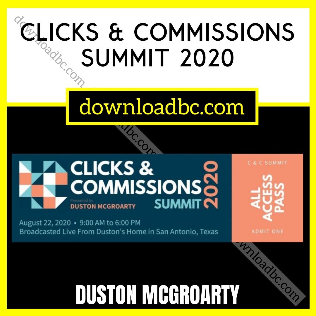 download, downloadbusinesscourse, Duston McGroarty – Clicks & Commissions Summit 2020, free, google drive, mega, rapidgator