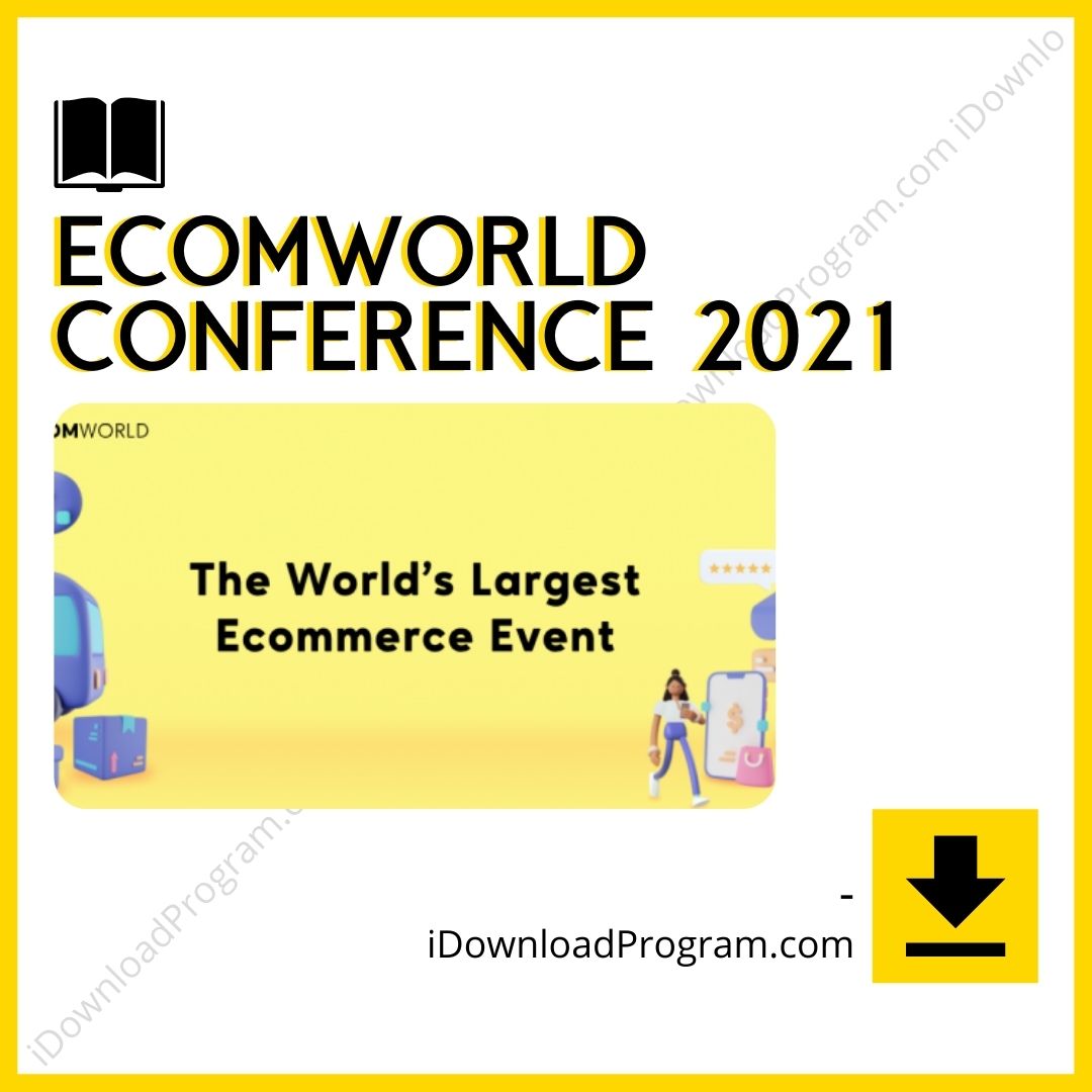 download, downloadbusinesscourse, drive, EcomWorld Conference 2021, fast, free, google, mega, rapidgator, torrent