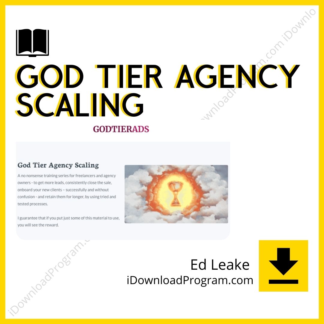 download, downloadbusinesscourse, drive, Ed Leake – God Tier Agency Scaling, fast, free, google, mega, rapidgator, torrent