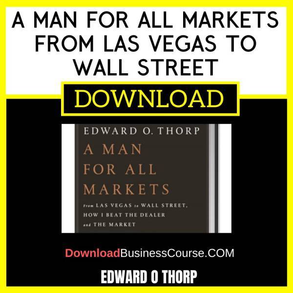 Edward O Thorp A Man For All Markets From Las Vegas To Wall Street FREE DOWNLOAD