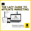 download, downloadbusinesscourse, drive, Elizabeth Goddard – The Lazy Guide to Affiliate Marketing, fast, free, google, mega, rapidgator, torrent