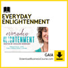 download, downloadbusinesscourse, Everyday Enlightenment – Gaia, free, google drive, mega, rapidgator