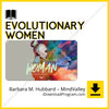 download, downloadbusinesscourse, drive, Evolutionary Women – Barbara M. Hubbard – MindValley, fast, free, google, mega, rapidgator, torrent