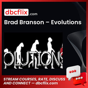 Brad Branson – Evolutions free downoad, dbcflix, dbcflix.com, storedbc.com, downloadbusinesscourse, mega, google drive