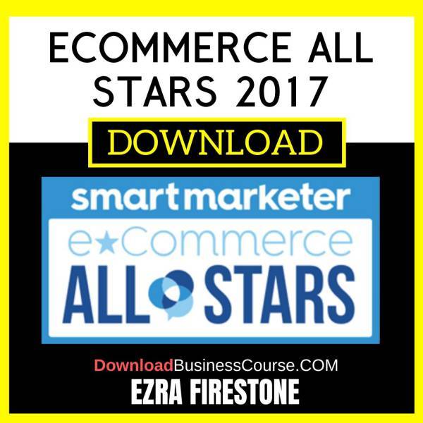 Ezra Firestone Ecommerce All Stars 2017 FREE DOWNLOAD