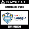 Ezra Firestone - Smart Google Traffic FREE DOWNLOAD