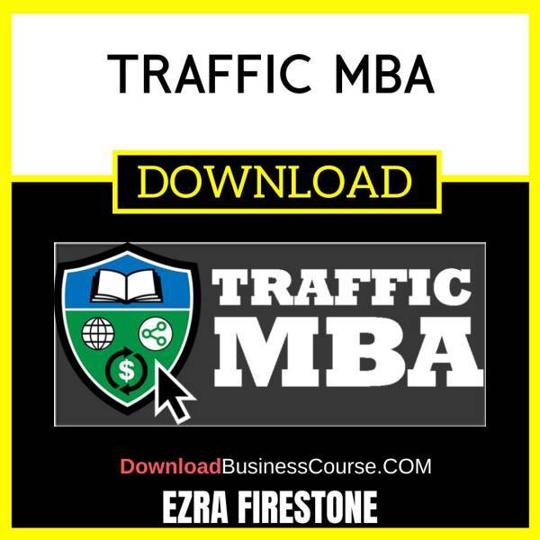 Ezra Firestone Traffic Mba FREE DOWNLOAD