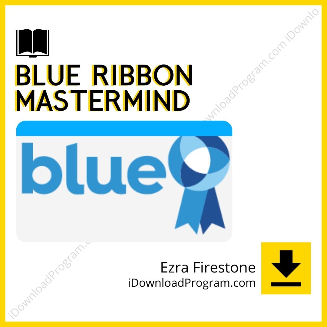 download, downloadbusinesscourse, drive, Ezra Firestone – Blue Ribbon Mastermind, fast, free, google, mega, rapidgator, torrent