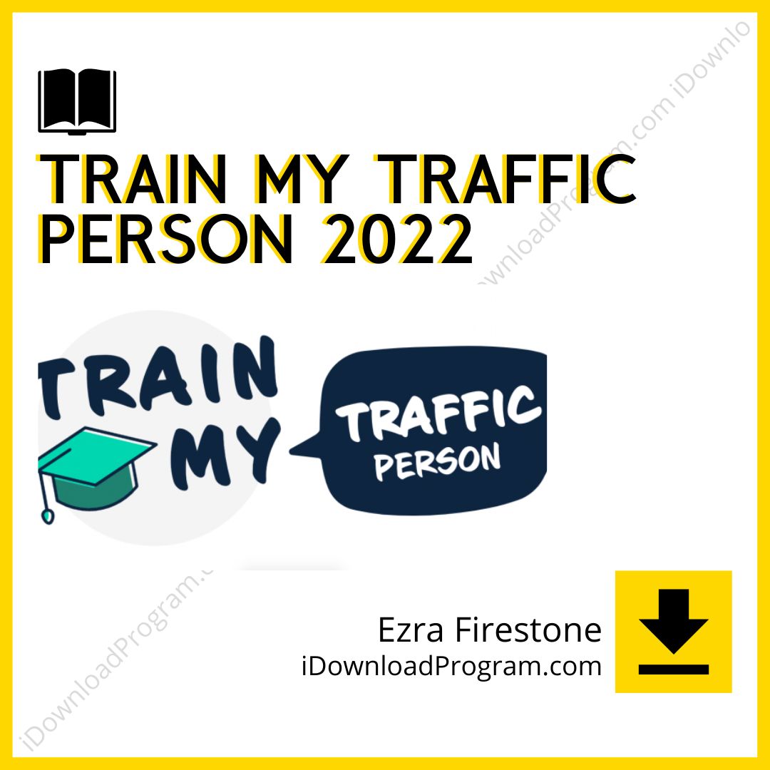 download, downloadbusinesscourse, drive, Ezra Firestone – Train My Traffic Person 2022, fast, free, google, mega, rapidgator, torrent