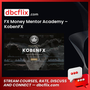 download, downloadbusinesscourse, free, FX Money Mentor Academy – KobenFX, google drive, mega, rapidgator