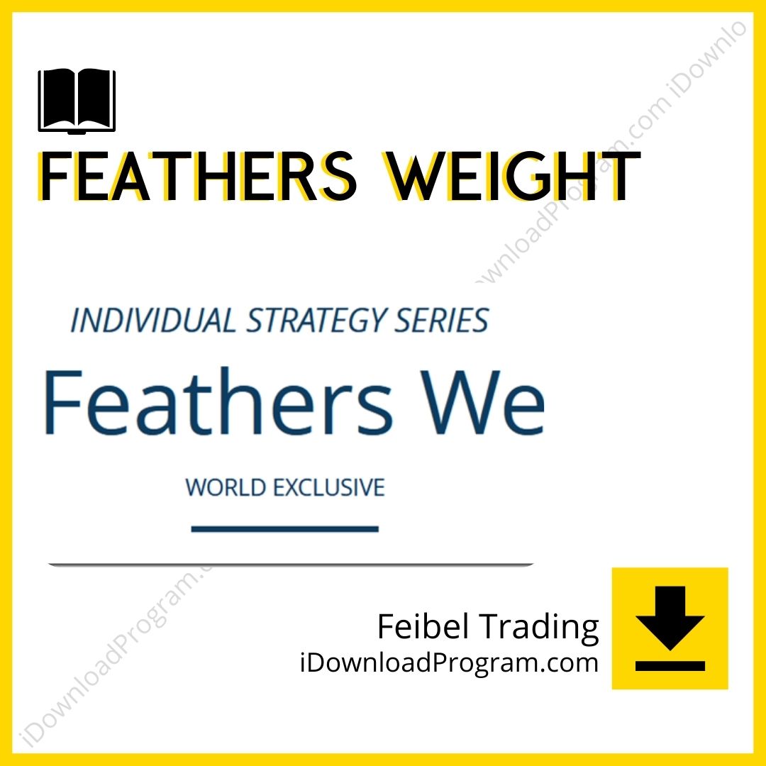 download, downloadbusinesscourse, drive, fast, Feibel Trading – Feathers Weight, free, google, mega, rapidgator, torrent