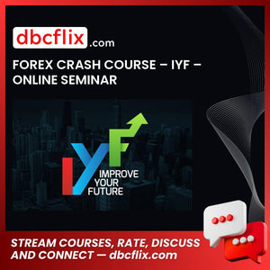 download, downloadbusinesscourse, free, google drive, IYF FOREX CRASH COURSE ONLINE SEMINAR, mega, rapidgator