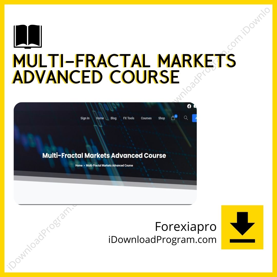 download, downloadbusinesscourse, drive, fast, Forexiapro – Multi-Fractal Markets Advanced Course, free, google, mega, rapidgator, torrent