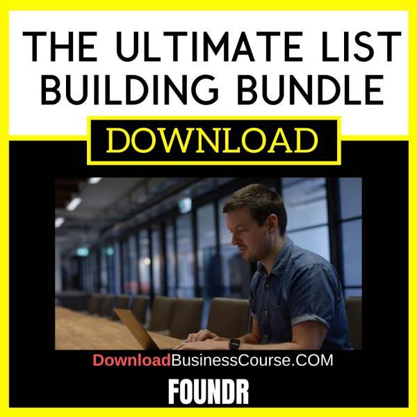 Foundr The Ultimate List Building Bundle FREE DOWNLOAD