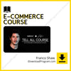 download, downloadbusinesscourse, drive, fast, Franco Shaw – E-commerce Course, free, google, mega, rapidgator, torrent