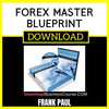 Frank Paul Forex Master Blueprint FREE DOWNLOAD