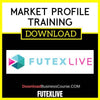 Futexlive Market Profile Training FREE DOWNLOAD