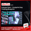 download, downloadbusinesscourse, drive, fast, free, Futures Flow – Footprint Day Trading Blueprint, google, mega, rapidgator, torrent