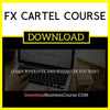 Fx Cartel Course FREE DOWNLOAD