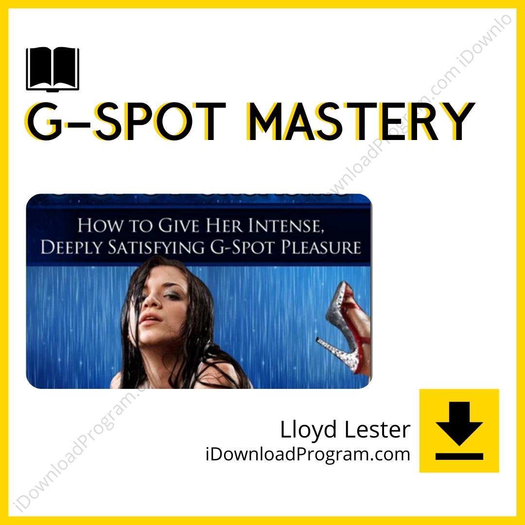 download, downloadbusinesscourse, drive, fast, free, G-Spot Mastery – Lloyd Lester, google, mega, rapidgator, torrent