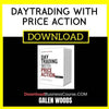 Galen Woods Daytrading With Price Action FREE DOWNLOAD