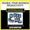 Gavin Mountford Double Your Business Productivity FREE DOWNLOAD