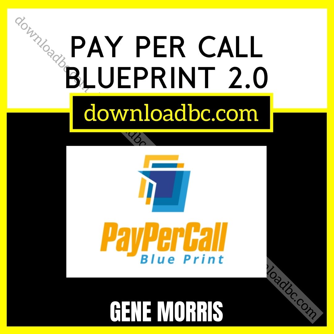 download, downloadbusinesscourse, free, Gene Morris Pay Per Call Blueprint 2.0, google drive, mega, rapidgator