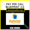 download, downloadbusinesscourse, free, Gene Morris Pay Per Call Blueprint 2.0, google drive, mega, rapidgator