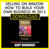 Geoff Wainwright Selling On Amazon How To Build Your Own Business In 2015 FREE DOWNLOAD