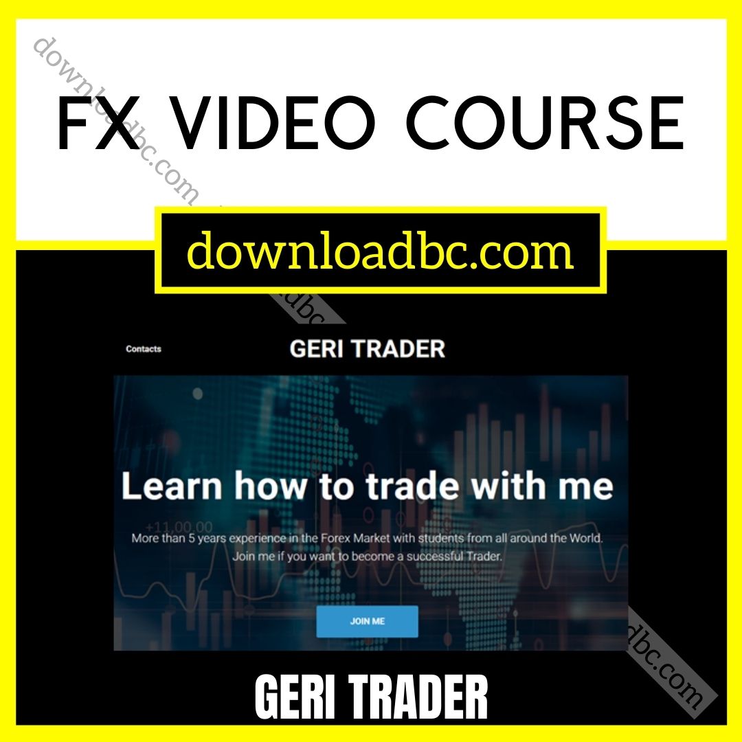 download, downloadbusinesscourse, free, Geri Trader FX Video Course, google drive, mega, rapidgator