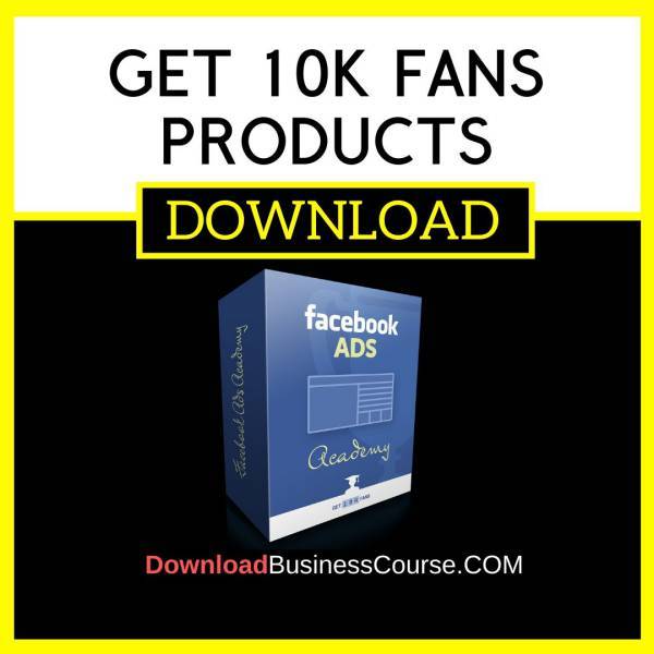 Get 10k Fans Products FREE DOWNLOAD