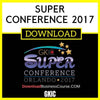 Gkic Super Conference 2017 FREE DOWNLOAD