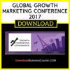 Global Growth Marketing Conference 2017 FREE DOWNLOAD